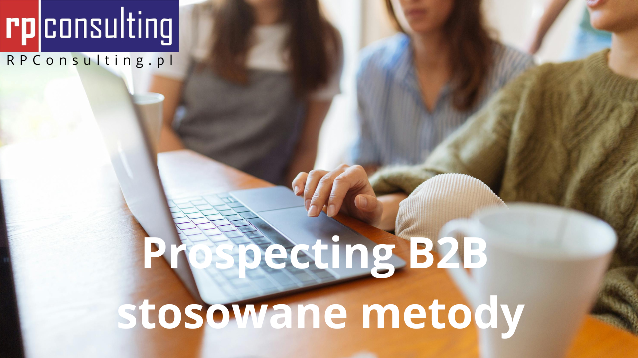 Prospecting B2B - stosowane metody