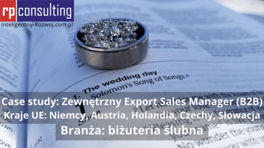 Case study: zewnętrzny export sales manager (fashion - biżuteria ślubna): UE, Niemcy, Austria, Holandia, Czechy, Słowacja - RP CONSULTING