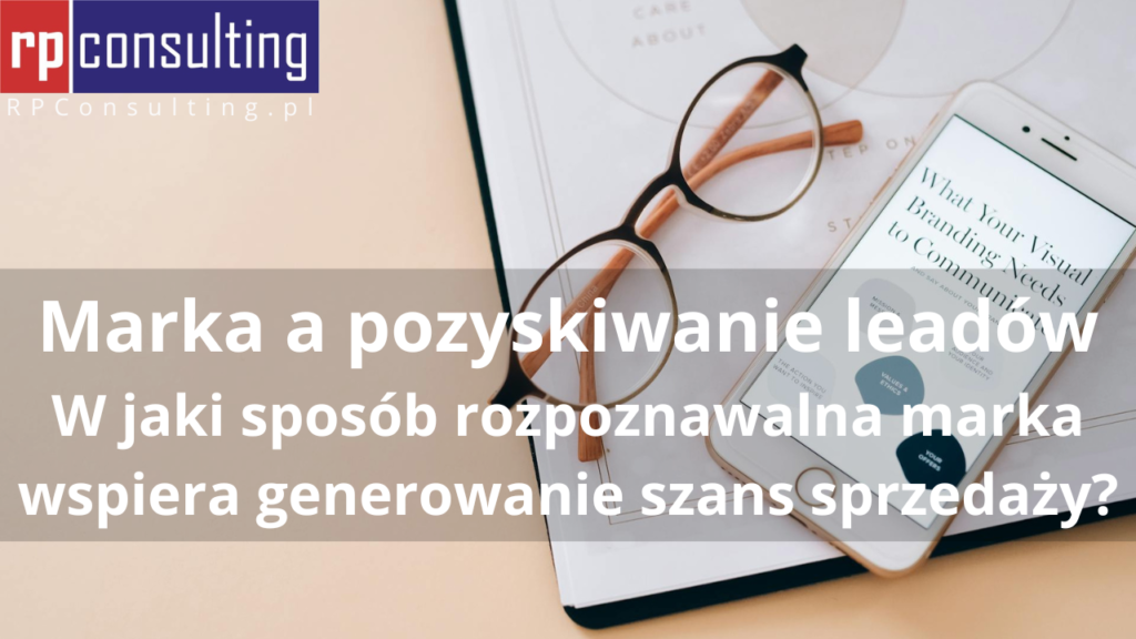 Marka a pozyskiwanie leadów