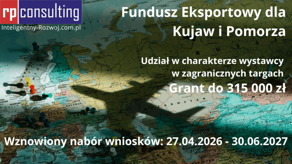 Fundusz Eksportowy dla Kujaw i Pomorza - wznowienie naboru wniosków o grant