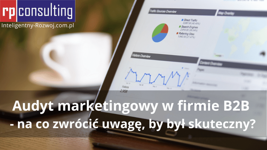 Audyt marketingowy w firmie B2B - RP CONSULTING Rafał Pasterczyk